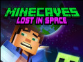 Giochi Minecaves Lost in Space